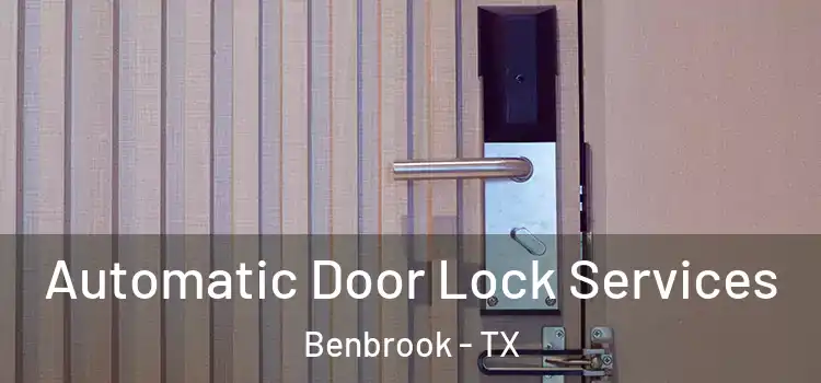 Automatic Door Lock Services Benbrook - TX