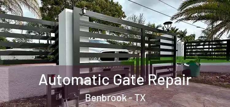 Automatic Gate Repair Benbrook - TX