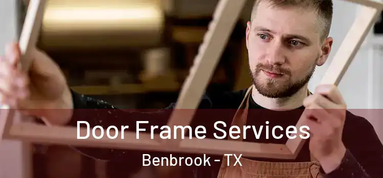 Door Frame Services Benbrook - TX