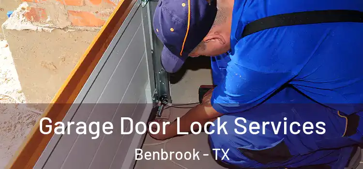 Garage Door Lock Services Benbrook - TX