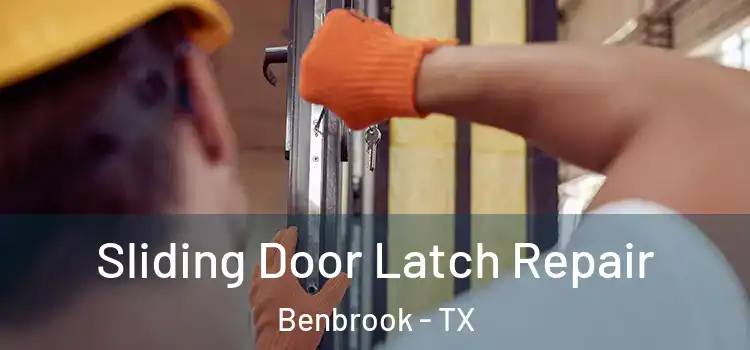 Sliding Door Latch Repair Benbrook - TX